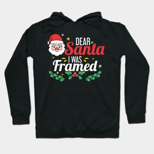 Dear Santa I was framed (dark bg) Hoodie